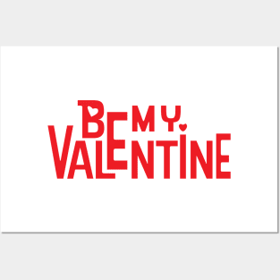 Be My Valentine Posters and Art